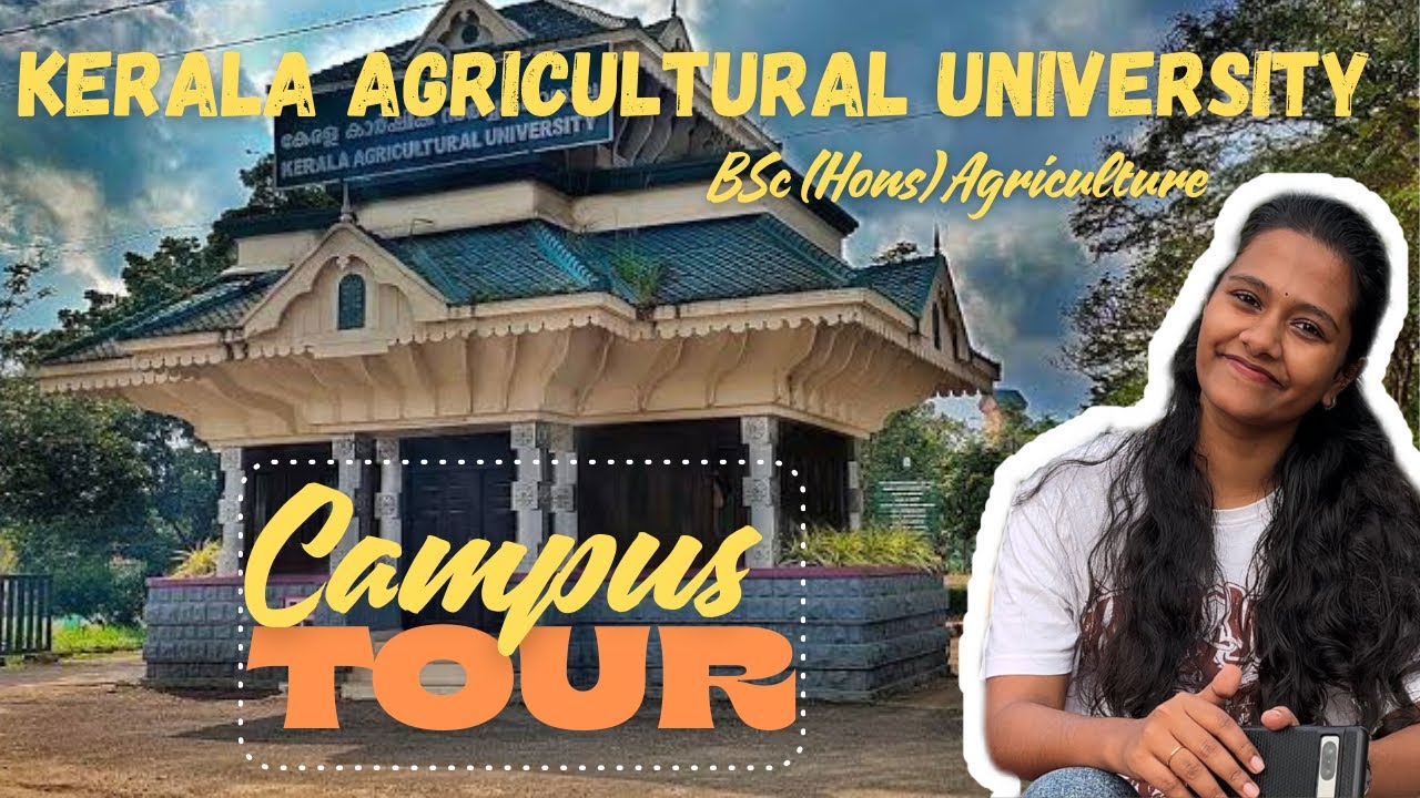 CAMPUS TOUR |Kerala Agricultural University |BSc Agriculture |Thrissur|Agri Life
