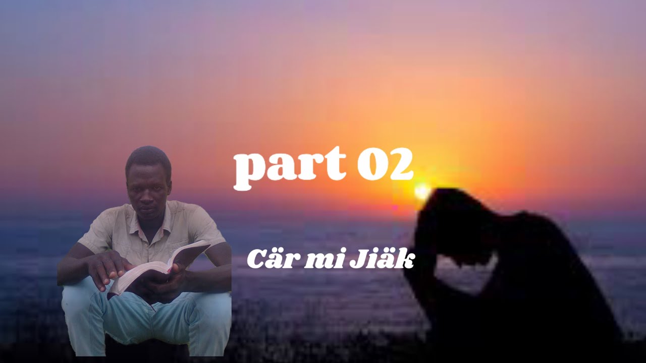 ||Bilj Dup|| part 02 Cär mi jiäk thuk ɛ Kuɔth nhial.Evangelist Thow Jieng