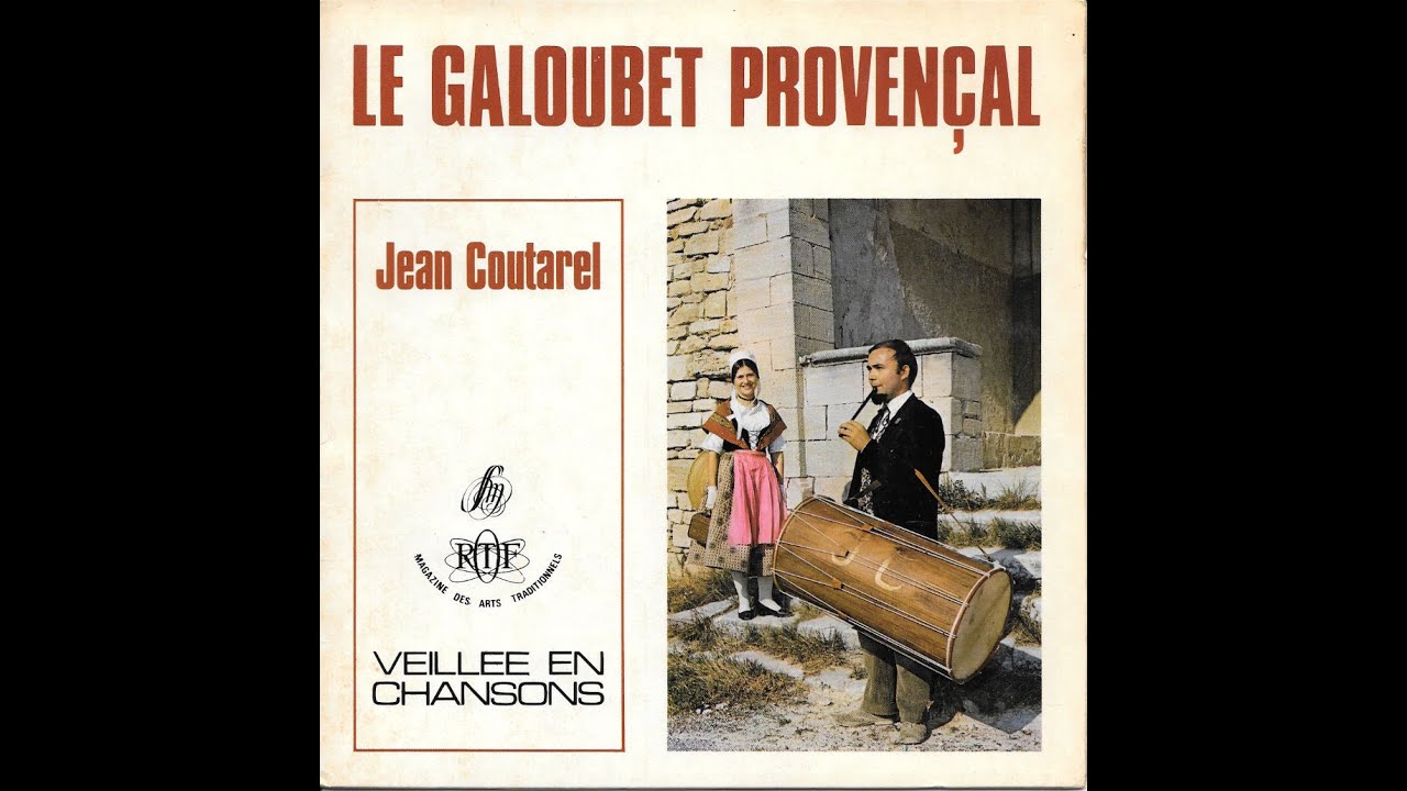 Jean Coutarel  - Les Cordelles  - Le Galoubet Provençal