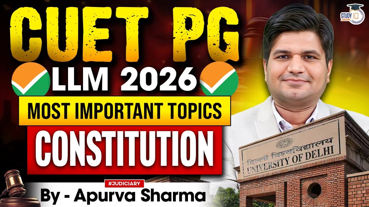 CUET PG | LLM 2026 | MOST IMPORTANT TOPICS | CONSTITUTION | By - Apurva Sharma