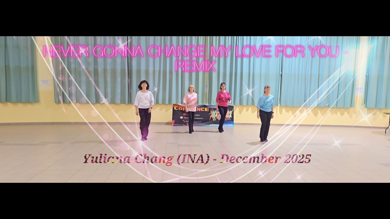NEVER GONNA CHANGE MY LOVE FOR YOU   REMIX Line Dance (DEMO & TEACH)