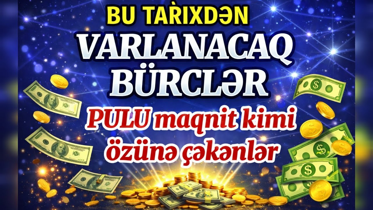 Mart ayında Varlanacaq Bürclər - Pul enerjisi açılan bürclər - 2026 BÜRCLƏR 