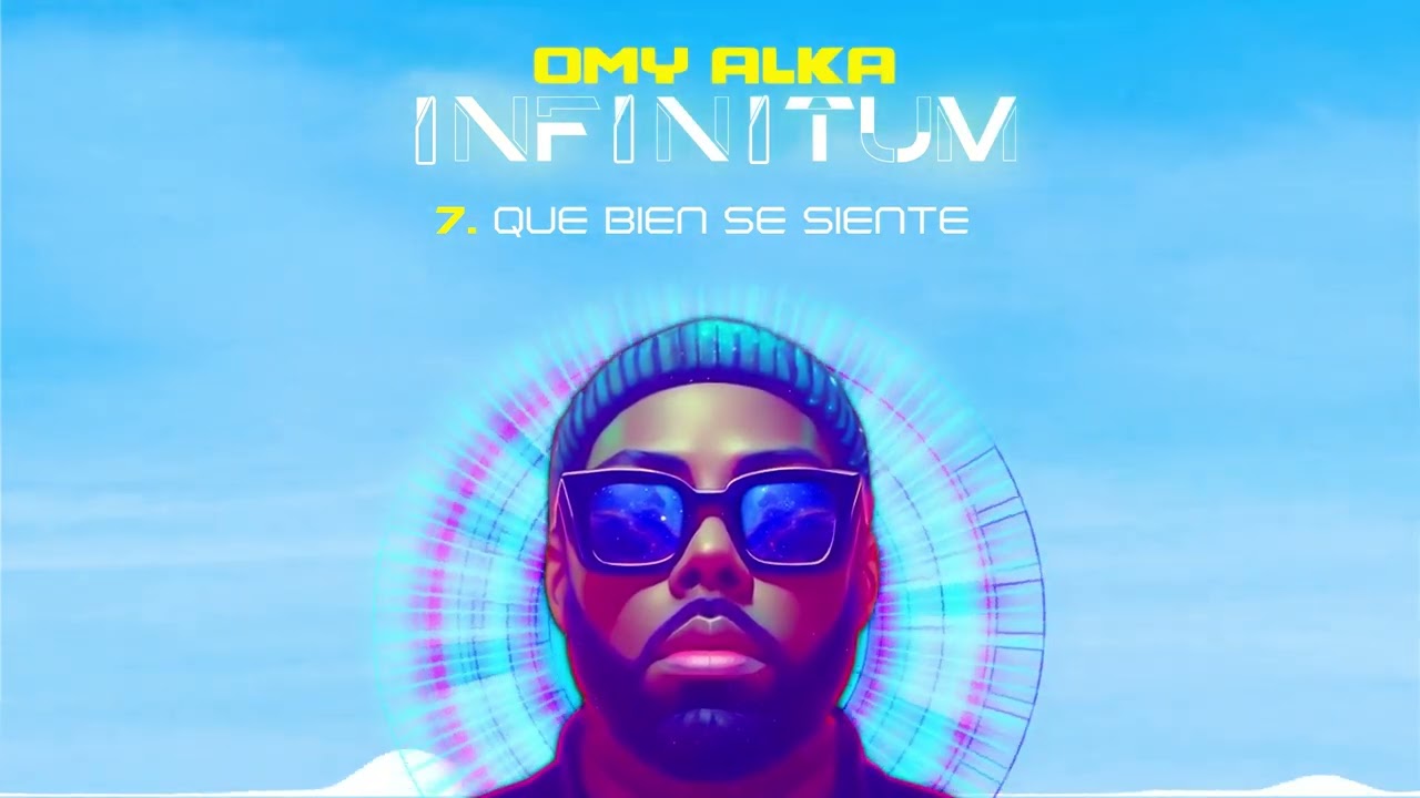 Omy Alka - Que Bien Se Siente | Infinitum