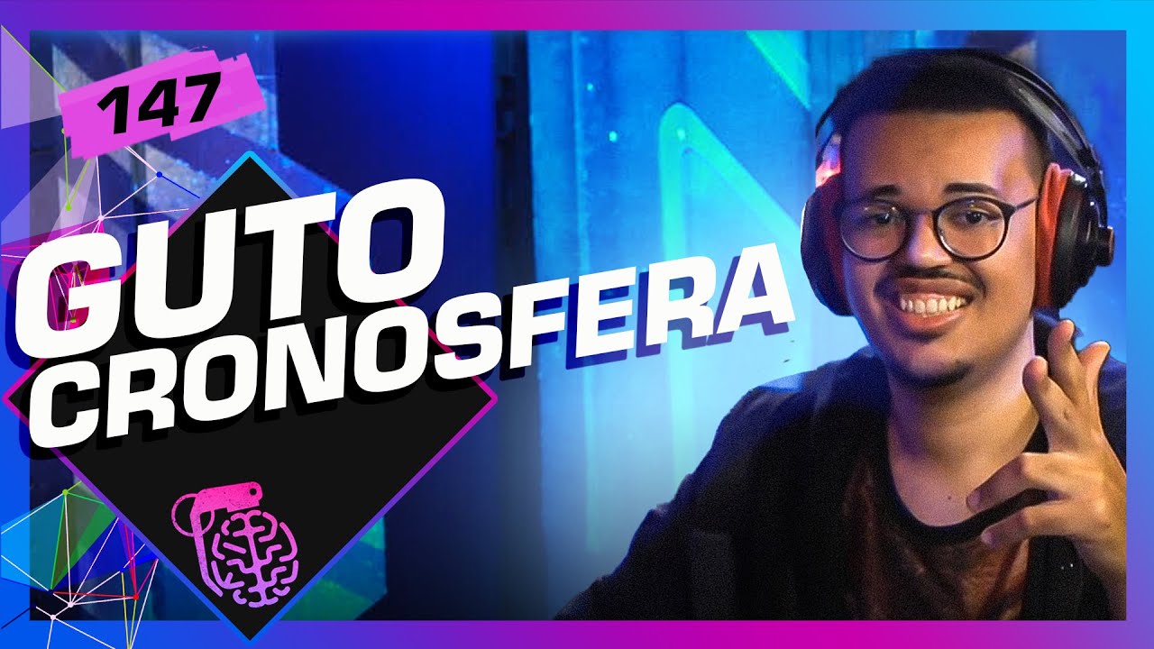 GUTO BARBOSA (CRONOSFERA) - Inteligência Ltda. Podcast #147