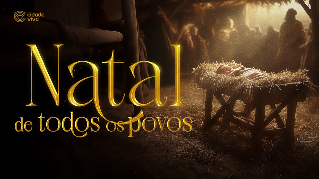 Natal de Todos os Povos | Sexta 20/12/2024 às 20h
