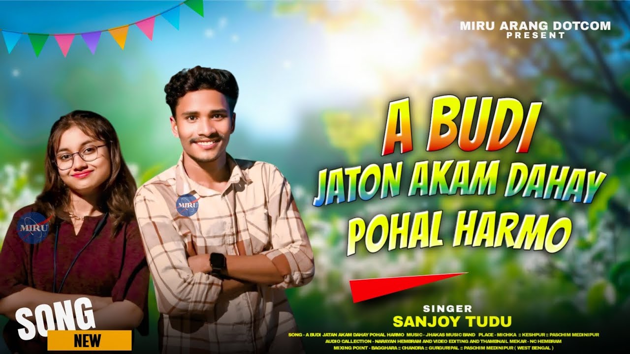 A Budi Jatan Akam Dahay Pohal Harmo || Sanjoy Tudu || New Santali Program Video Song 2026