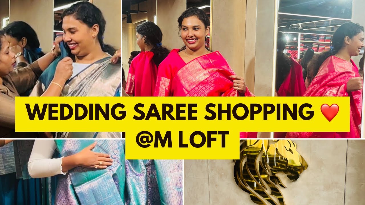 Wedding Saree Shopping❤️ @M LOFT | M LOFT BY JOEL JACOB MATHEW | Changanassery | ALFIYA JALEEL 