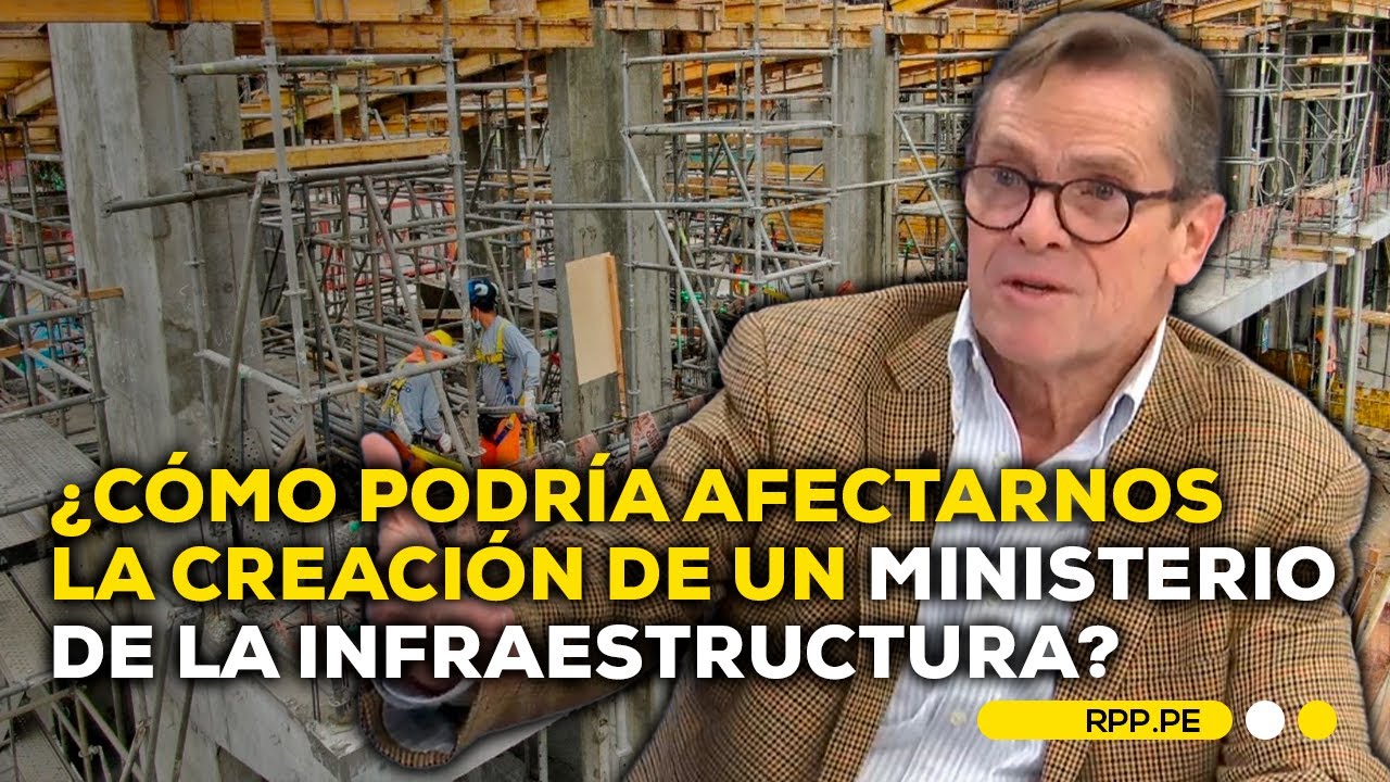 ¿En viable la creación del ministerio de Infraestructura? #LASCOSASRPP | ENTREVISTA