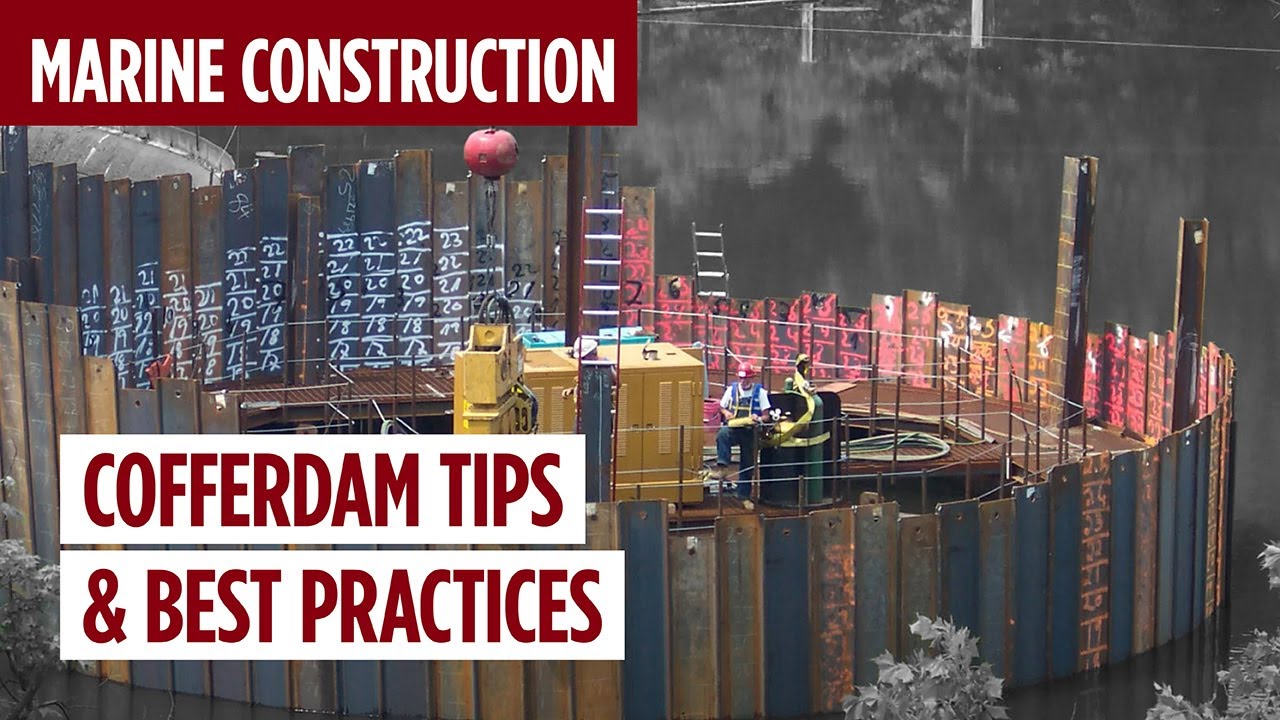 COFFERDAM Expert Tips and Best Practices | Marine Construction Series #9