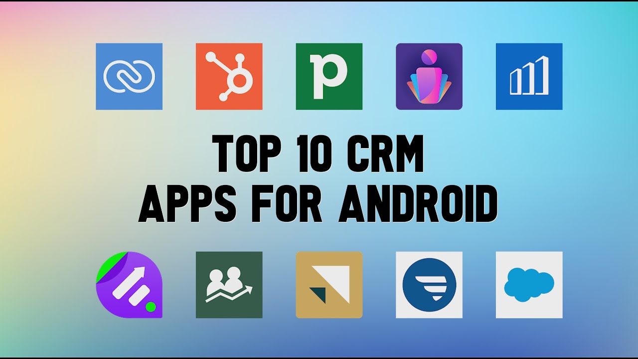 10 Best CRM Apps For Android
