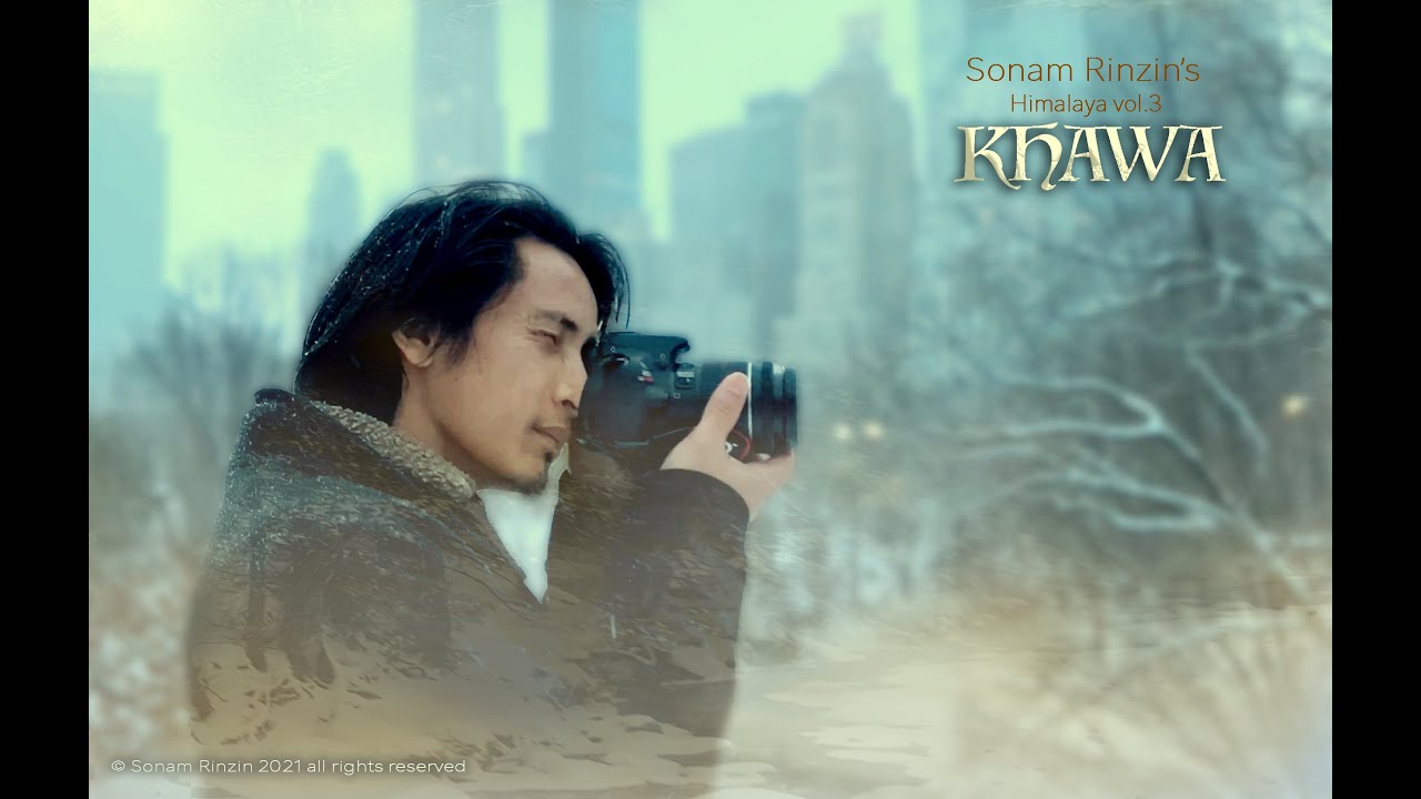 KHAWA (snow) Official Music Video | New Tibetan Song | Sonam Rinzin.....