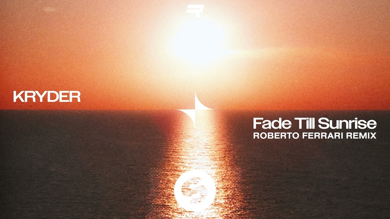 Kryder - Fade Till Sunrise (Roberto Ferrari Remix)