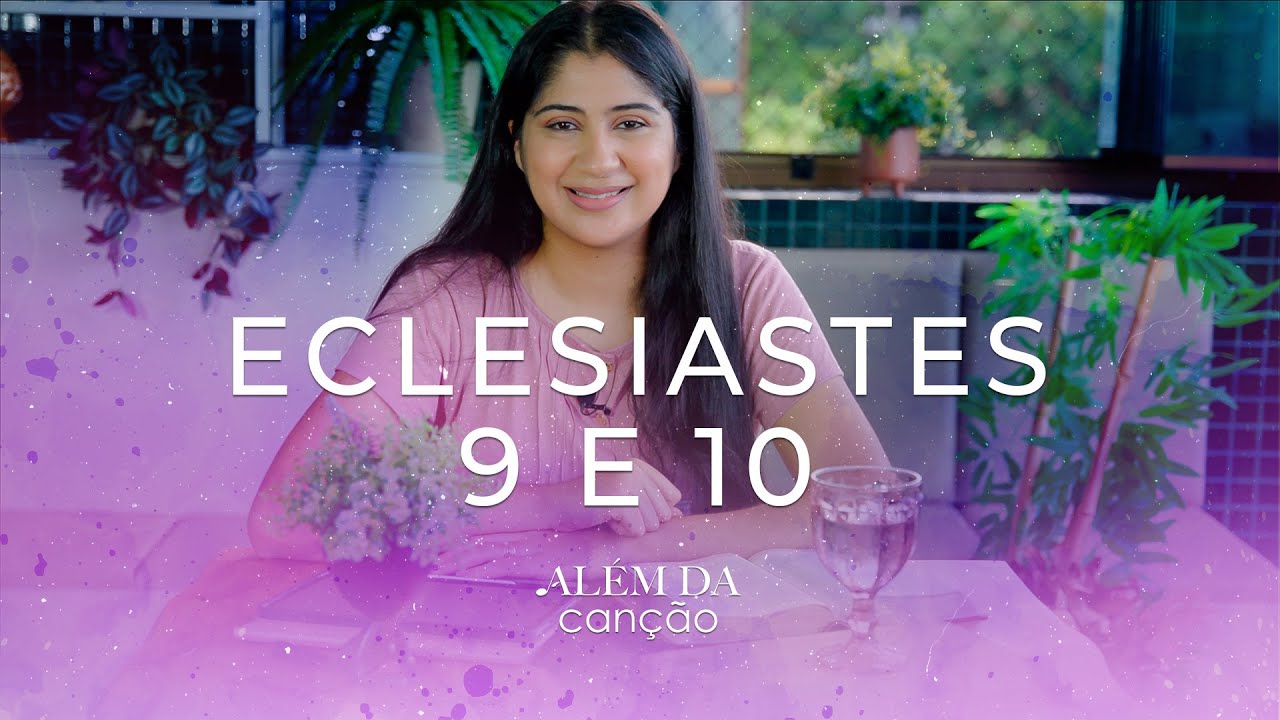 Devocional - Eclesiastes 9 e 10