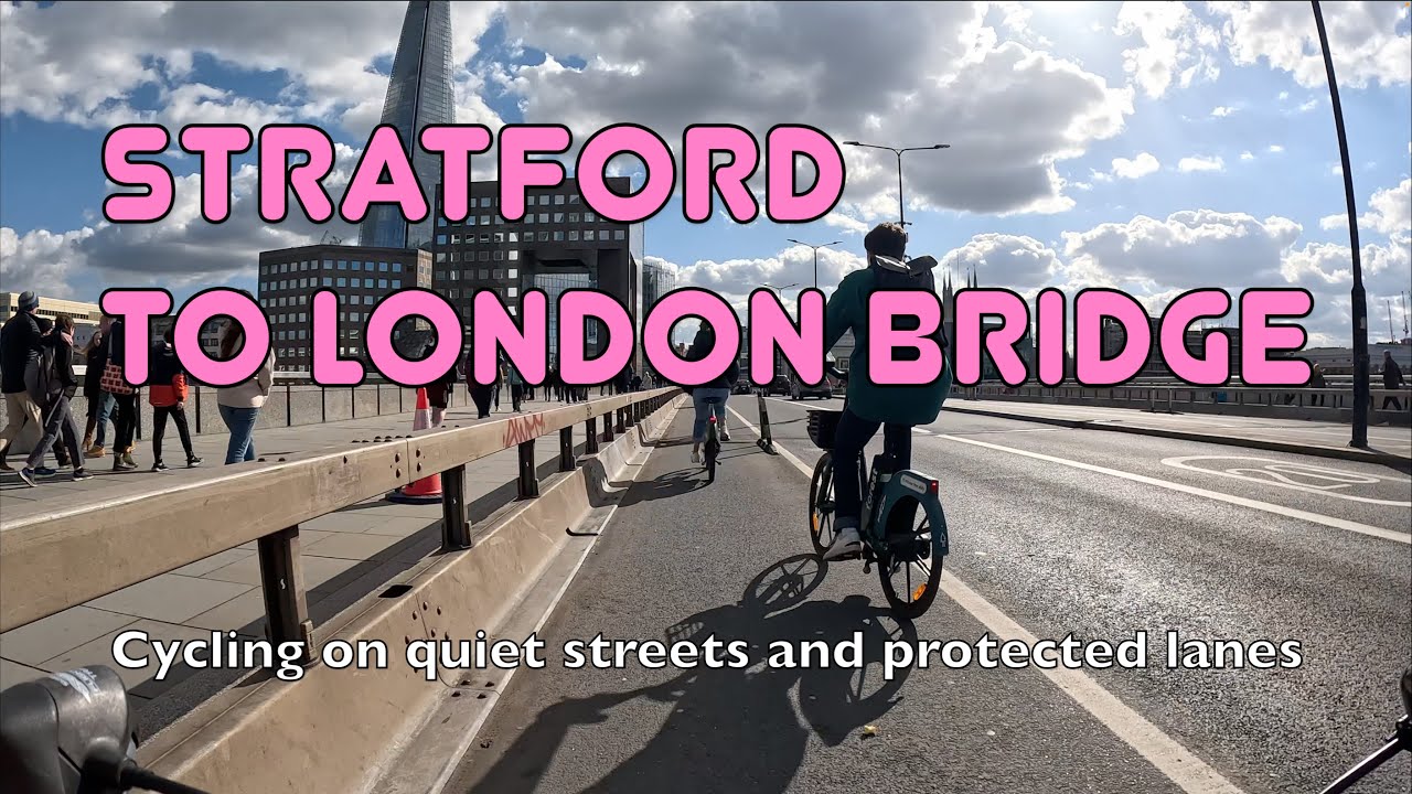 🚲 The best way to cycle from Stratford to London Bridge without traffic