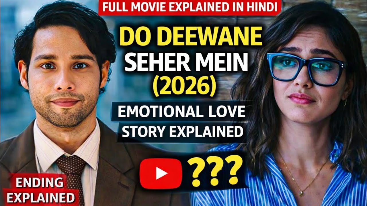 Do Deewane Seher Mein (2026) Full Movie Explained in Hindi ｜ Emotional Love Story Explained 💔