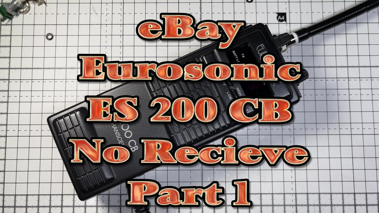 EP 057 - Eurosonic ES 200 CB - Spares or repair - No receive - Can i fix it ?. Part 1.