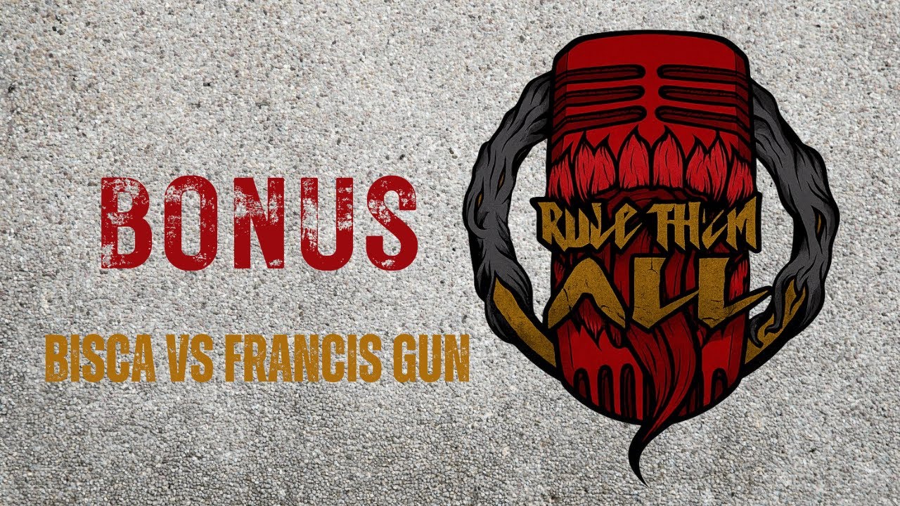 Rule Them All | Bonus Battle | BISCA vs FRANCIS GUN