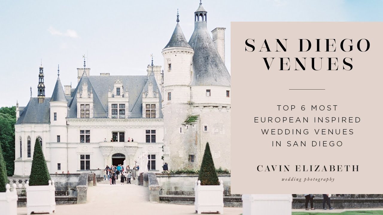 Top 6 Most European Wedding Venues in San Diego