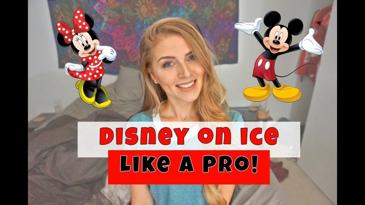 How to do DISNEY ON ICE like a PRO!