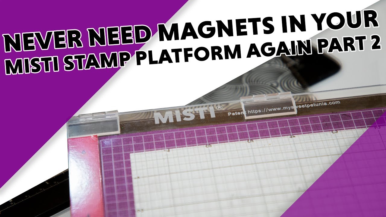 Two Minute Tip - Never Need Magnets in Your MISTI Stamp Platform Again Part 2 - Large Stamps