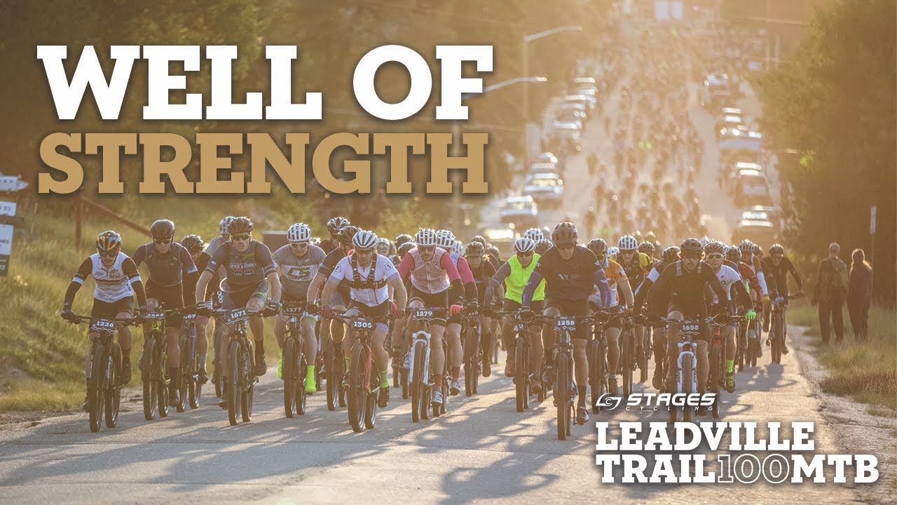 Well of Strength - 2021 Stages Cycling Leadville Trail 100 MTB