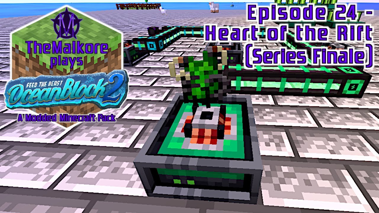FTB - OceanBlock 🟣 Episode 24 🟣 Heart of the Rift (Series Finale)