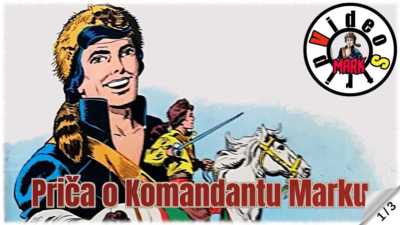 Komandant Mark - Priča o Komandantu Marku - Strip u boji - (1/3)