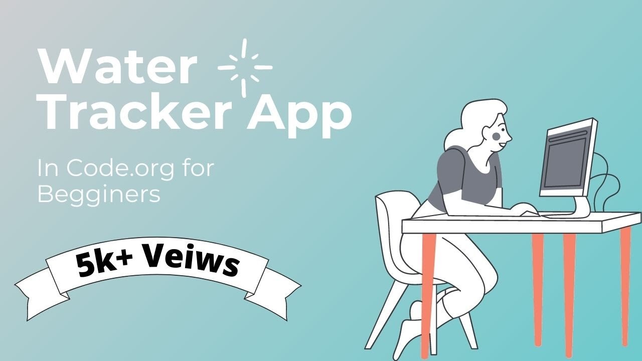 Water Tracker In App Lab Code.org 💧 | Code.org Series
