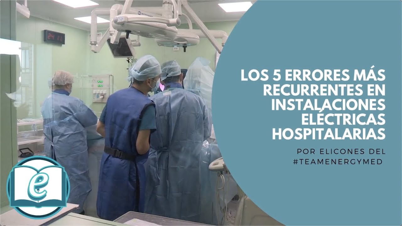 Los 5 errores más frecuentes en instalaciones eléctricas hospitalarias
