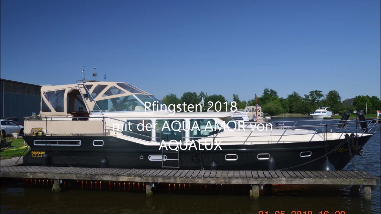 Mit dem Charterboot AQUA AMOR durch Fryslan (Pfingsten 2018)