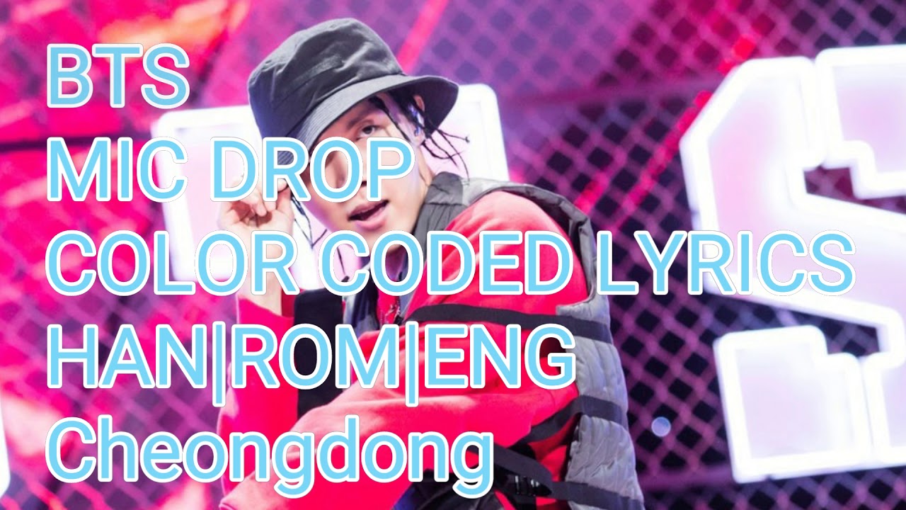 BTS (방탄소년단)-MIC DROP (Color Coded Lyrics Han/Rom/Eng)