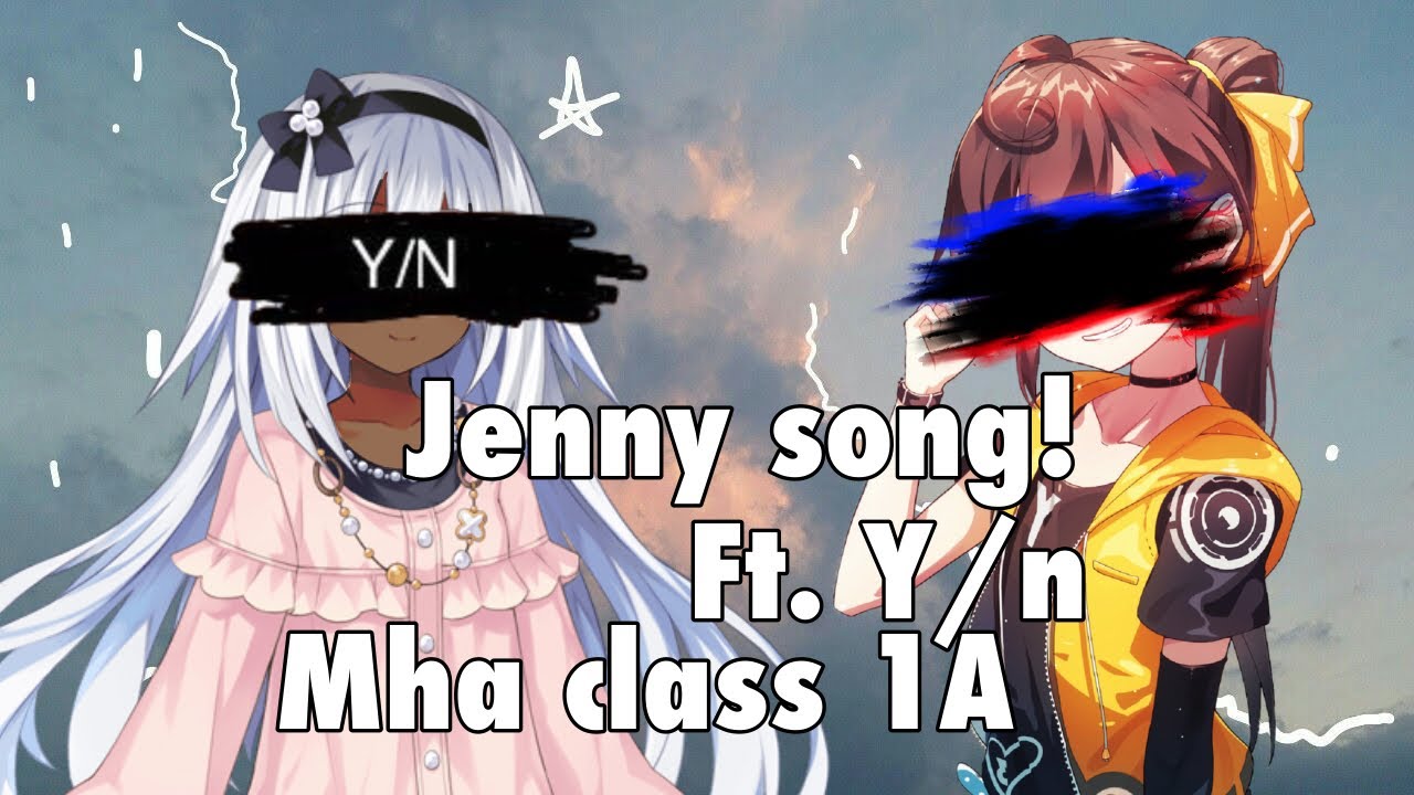 Jenny song // Ft. Y/N // MHA/BNHA texts