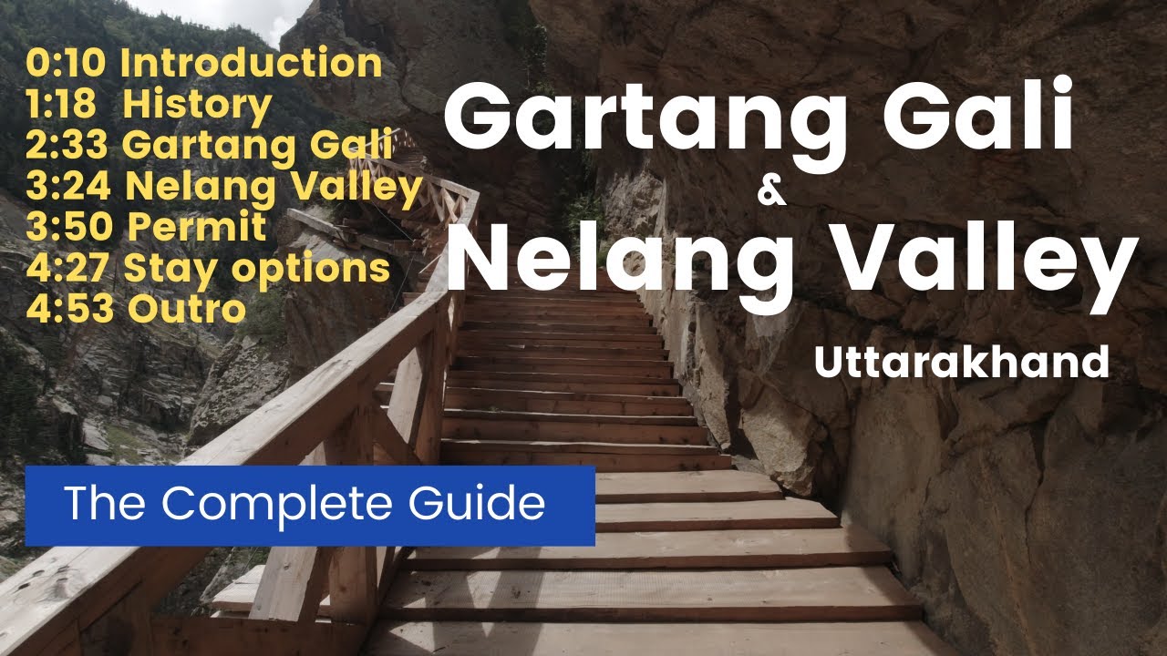 Gartang Gali | Nelang Valley | The Travel Guide  | Uttarakhand