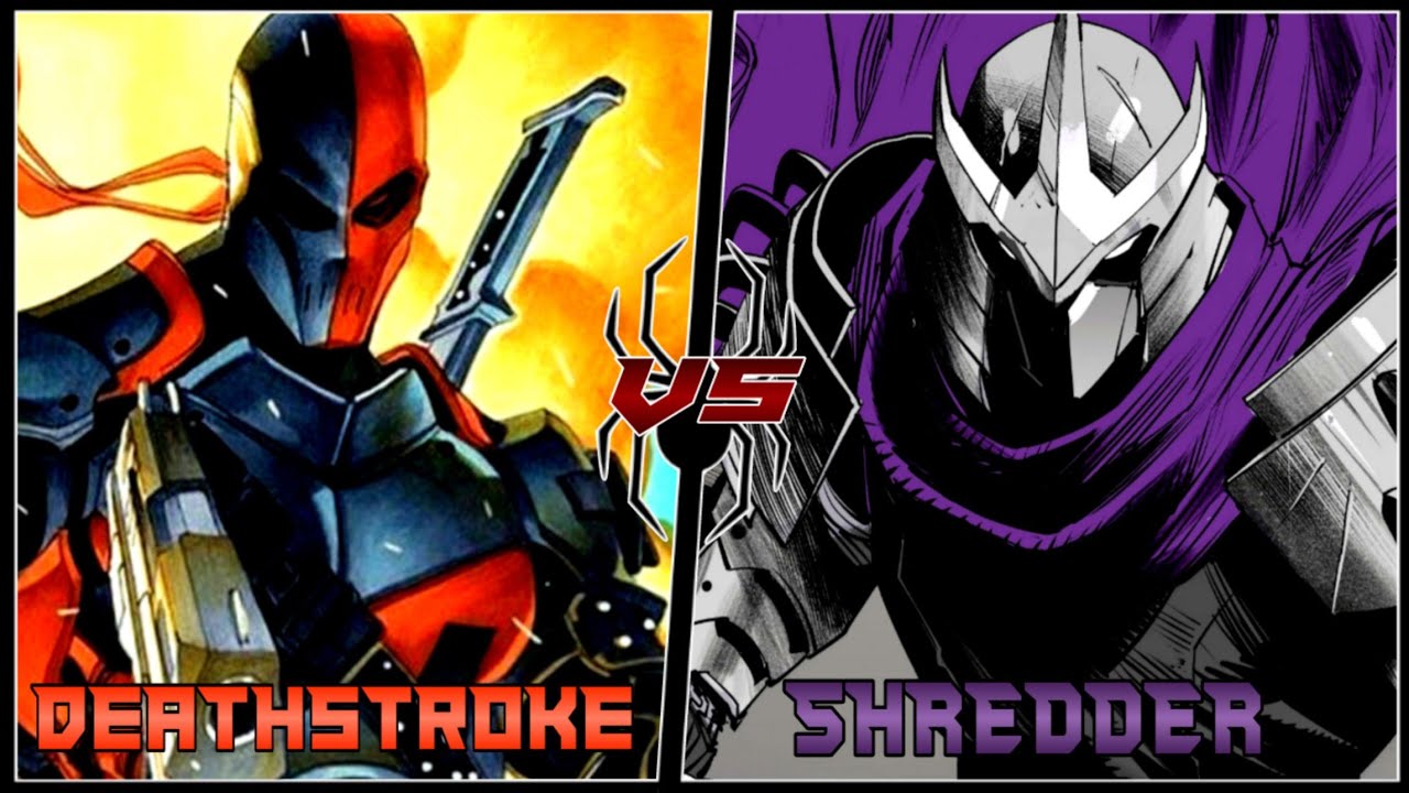 Shredder (IDW) vs Deathstroke (New 52) - 𝐅𝐚𝐭𝐚𝐥 𝐏𝐫𝐞𝐜𝐢𝐬𝐢𝐨𝐧