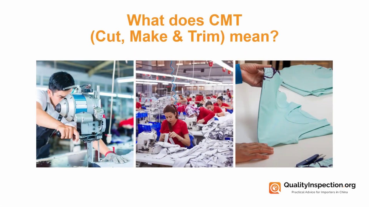 What Does CMT (Cut, Make & Trim) Mean?