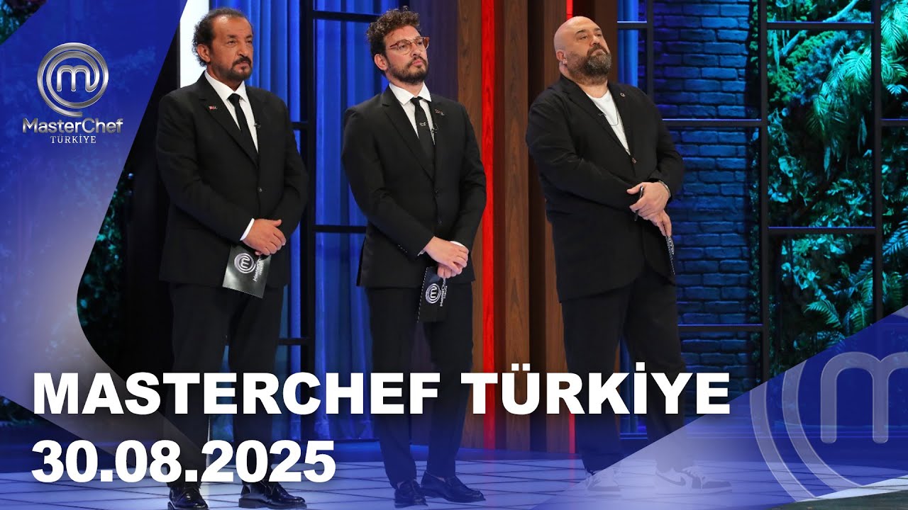 MasterChef Türkiye | 30.08.2025 ‪‪