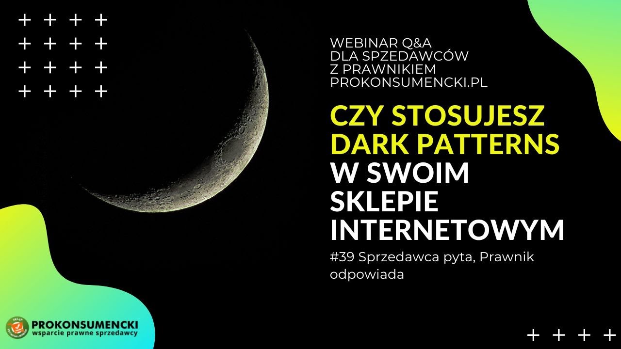 #39 | Dark patterns / zakazane praktyki w sklepie internetowym | Webinar od Prokonsumencki.pl