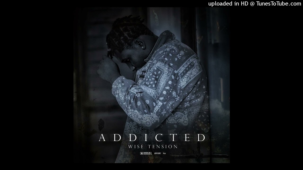 Wise Tension - Addicted