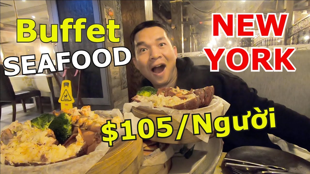 ĂN THẢ GA BUFFET HẢI SẢN TÔM HÙM  Ở NEW YORK GIÁ CHỈ $105/NGƯỜI KIỂU ƯỚP ĐẬM ĐÀ Á CHÂU - CRAB HOUSE