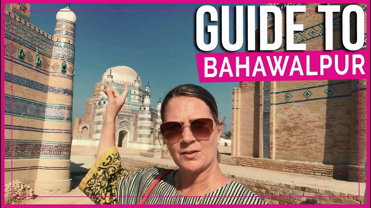 Pakistan | BAHAWALPUR Guide: What to See & Do UNESCO