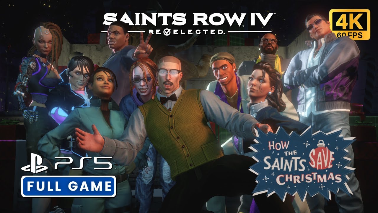 SAINTS ROW IV: HOW THE SAINTS SAVE CHRISTMAS - Full Game Walkthrough (PS5 4K 60FPS)