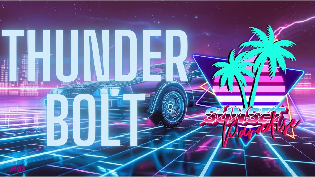 Thunderbolt | 80s Synthwave // Retrowave // 80s Music