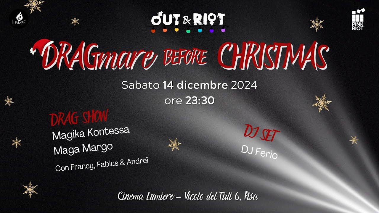 OUT&RIOT - DRAGmare before Christmas - Dragshow di Magika Kontessa e Maga Margo at Lumiere Pisa