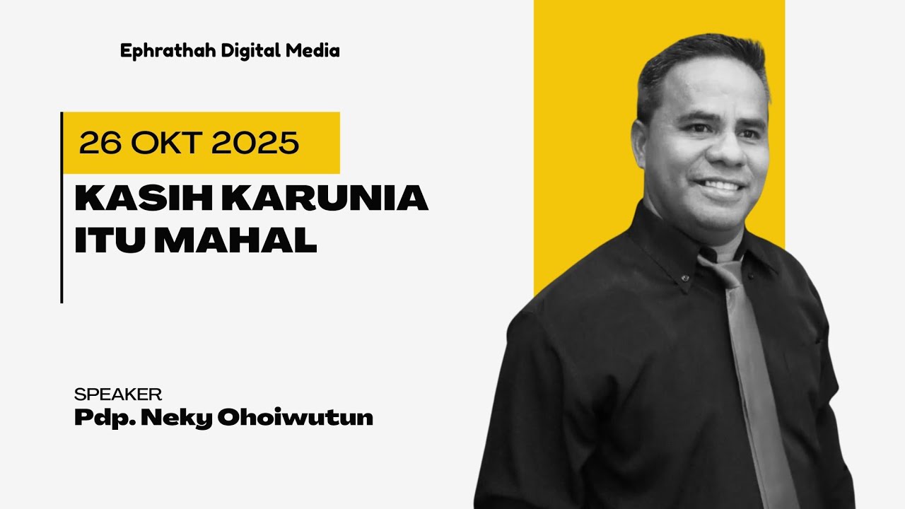 KASIH KARUNIA ITU MAHAL - Pdp. Neky Ohoiwutun (GBI BSB Sorong)
