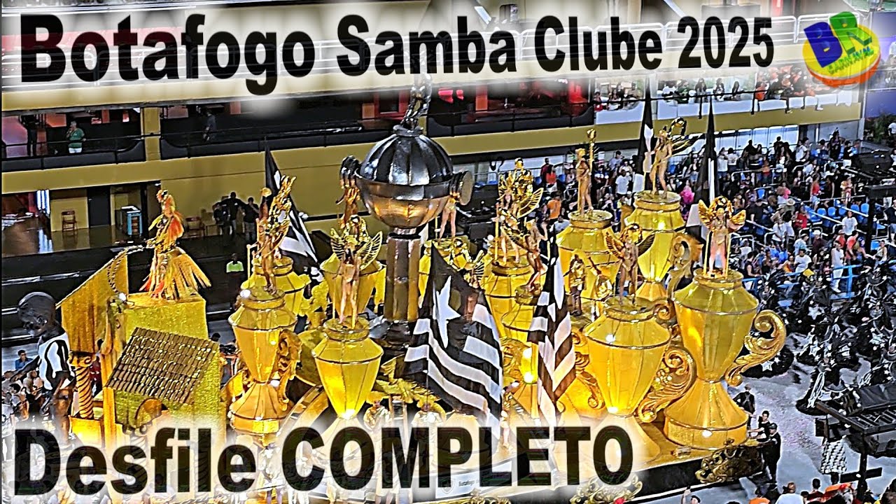 BOTAFOGO SAMBA CLUBE 2025 Desfile COMPLETO