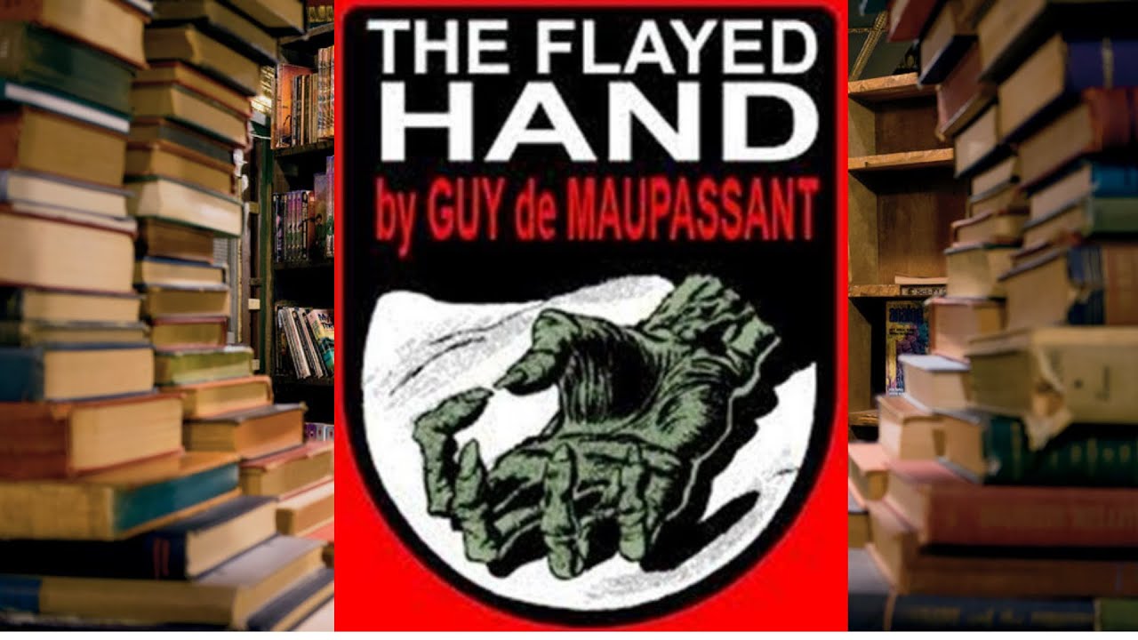 Chilling Ghost Stories [The Flayed Hand by Guy de Maupassant ] #Audiobook