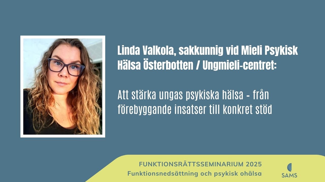 Funktionsrättsseminarium2025 del2: Att stärka ungas psykiska hälsa