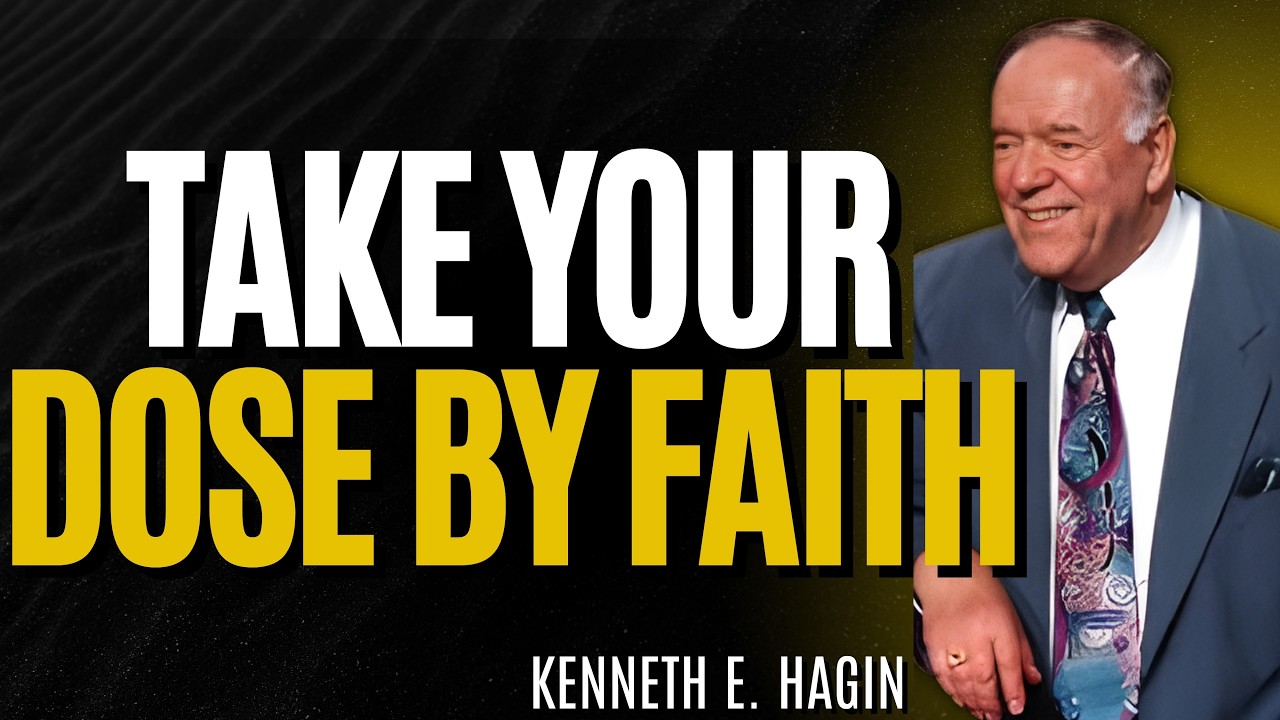 KENNETH E HAGIN: Take Your 7 DOSES of GOD’S HEALING WORD and LIVE LONG & STRONG by FAITH