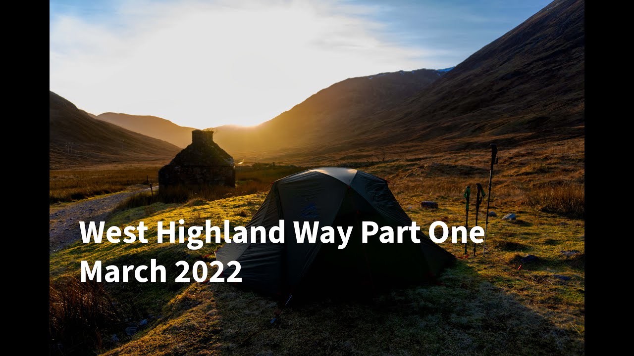 The West Highland Way March 2022 Part 1