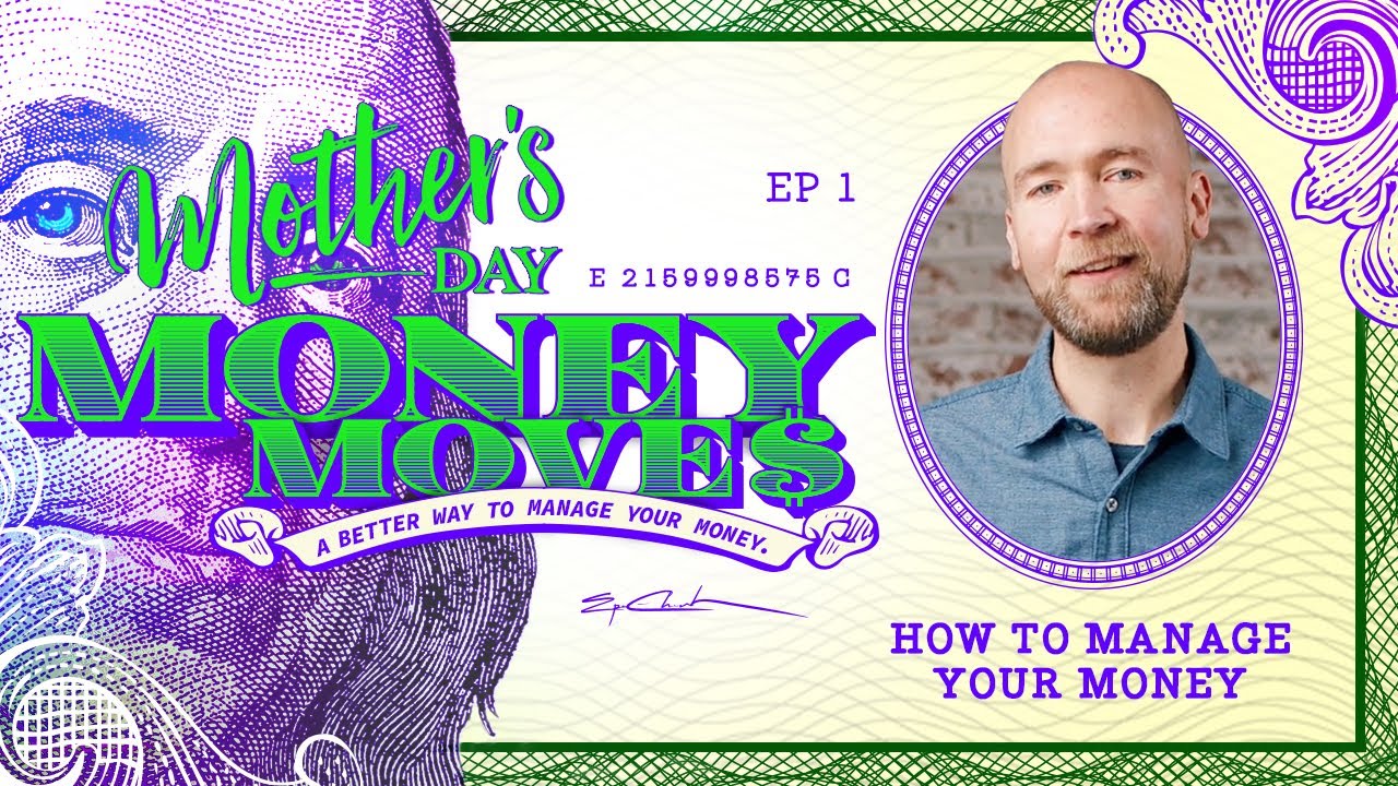 Mother's Day 2021 | How to Manage Your Money | Money Moves - Ep. 1 | Epic Church